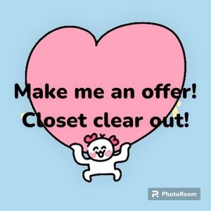 My closet is up for grabs. Make me a fair offer & we can go from there!!